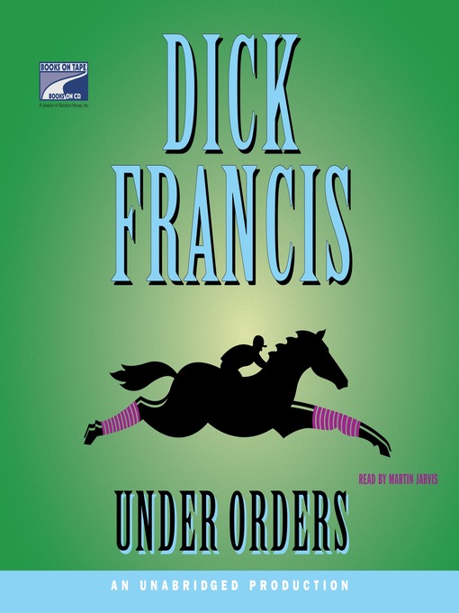 Title details for Under Orders by Dick Francis - Available